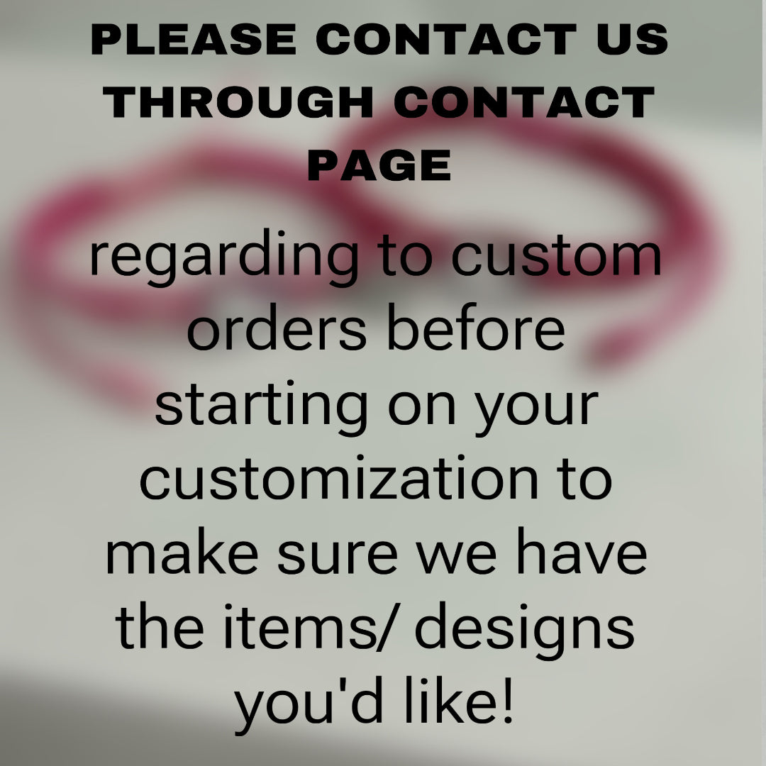 Custom Orders ( READ DESCRIPTION )